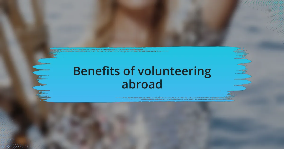 Benefits of volunteering abroad