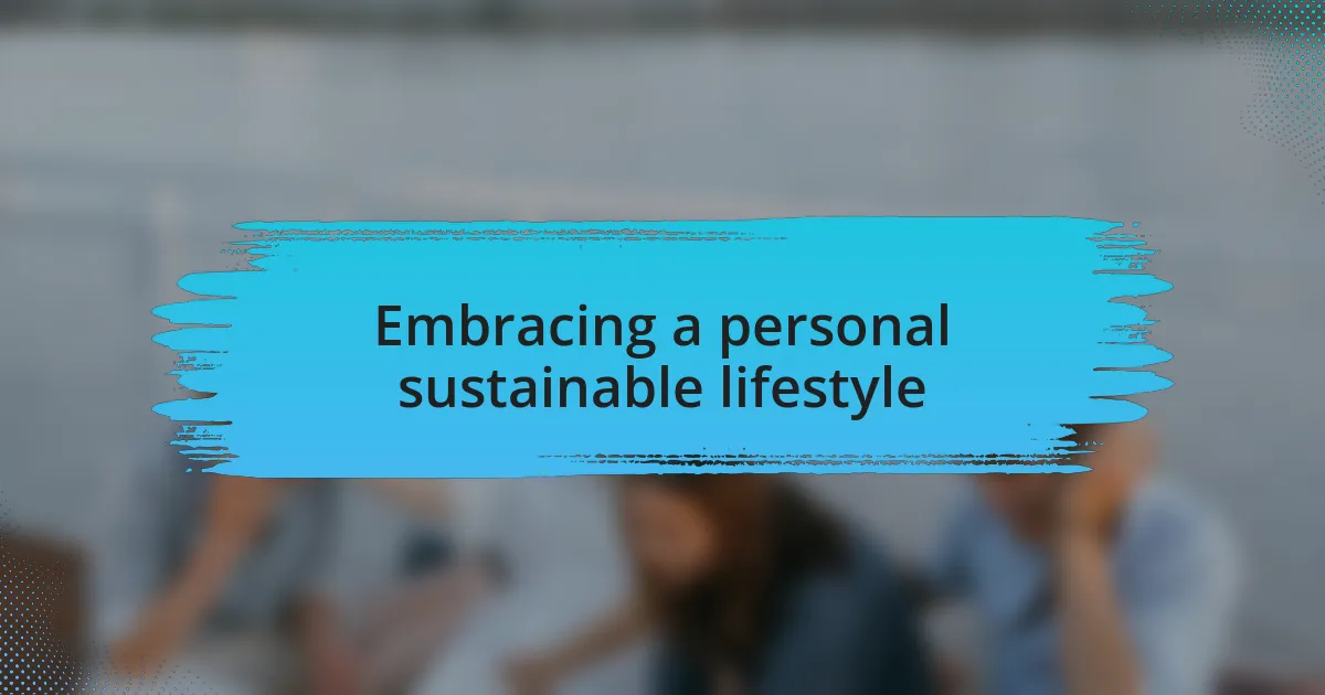 Embracing a personal sustainable lifestyle