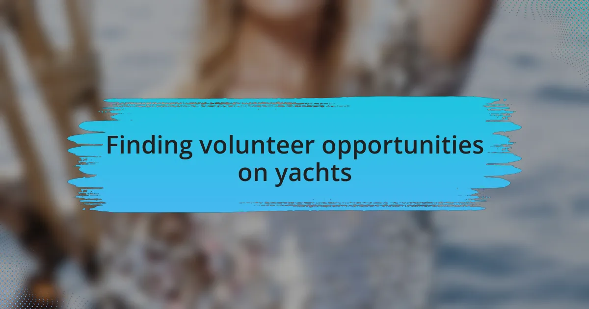 Finding volunteer opportunities on yachts