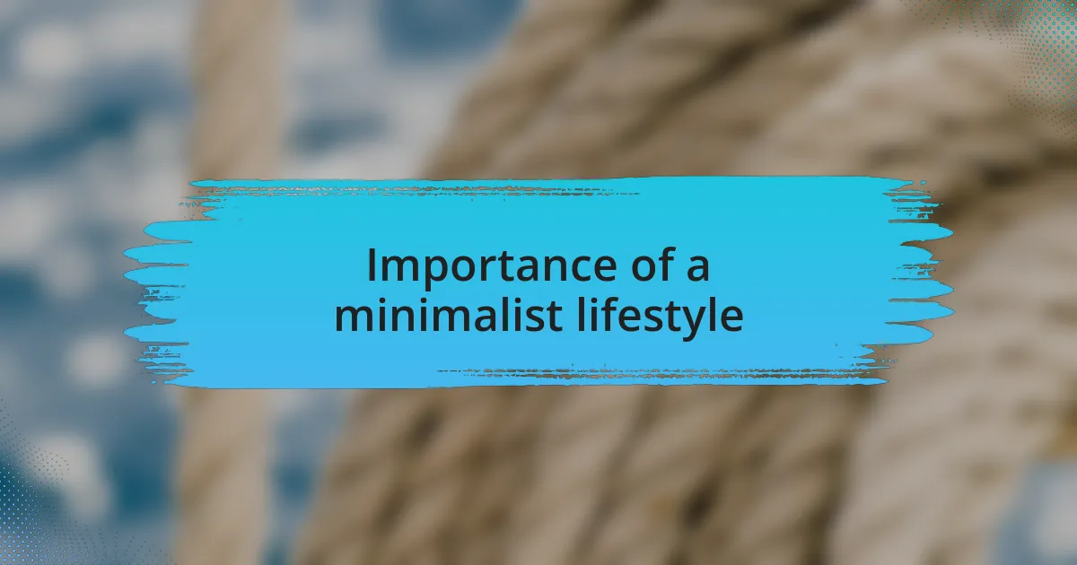 Importance of a minimalist lifestyle