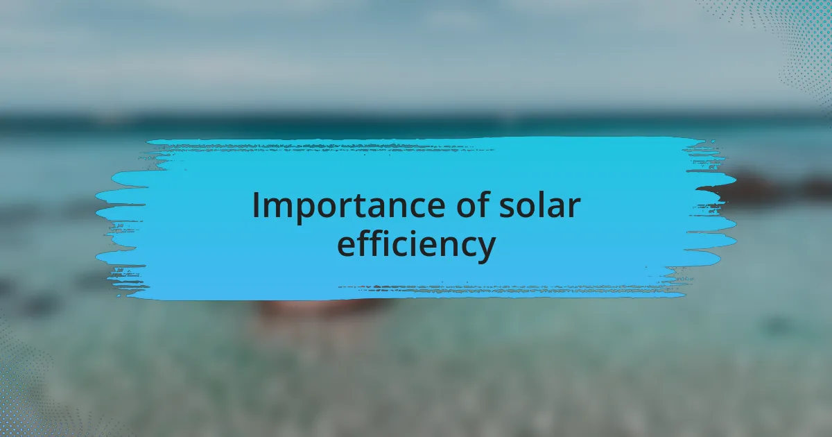 Importance of solar efficiency