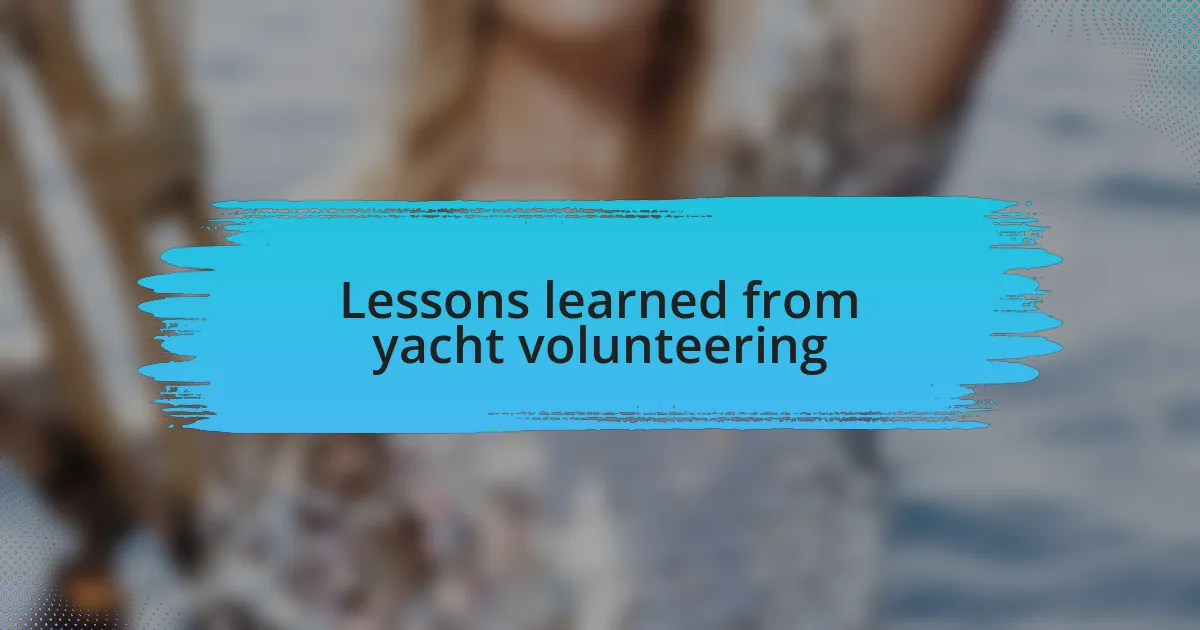 Lessons learned from yacht volunteering