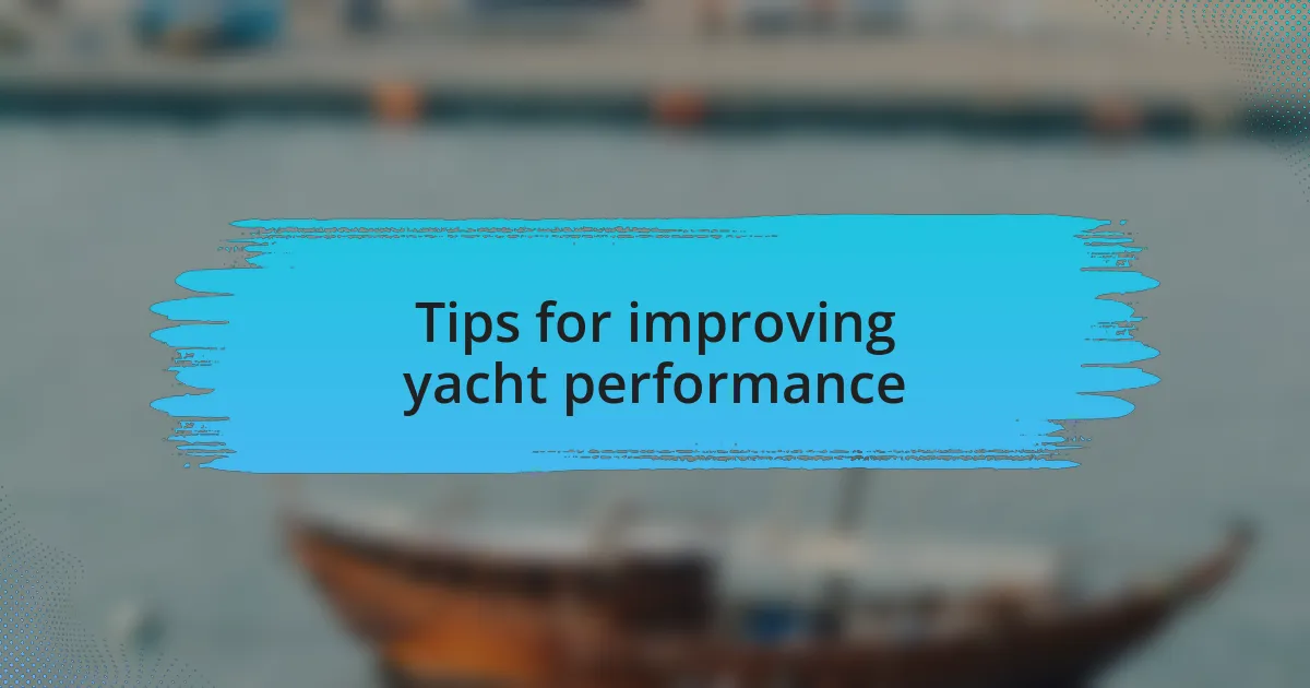 Tips for improving yacht performance