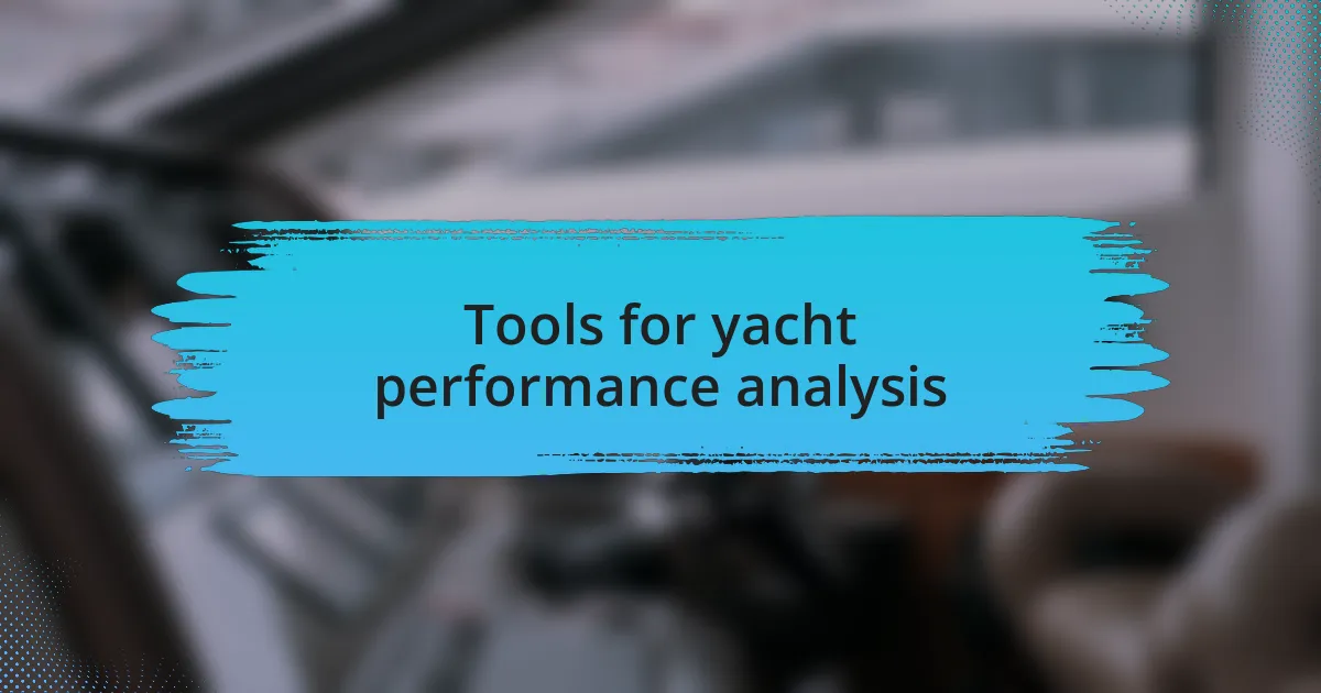 Tools for yacht performance analysis