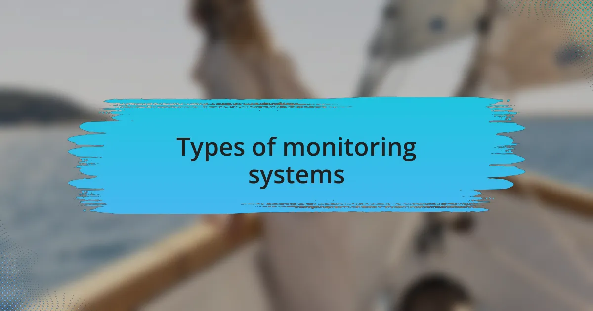 Types of monitoring systems