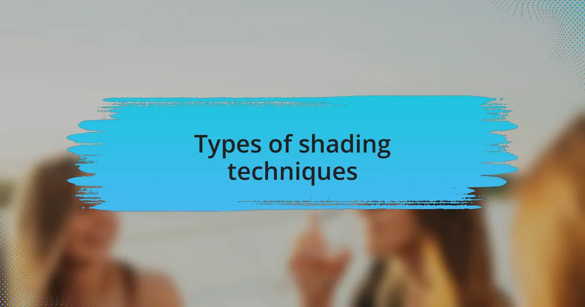 Types of shading techniques