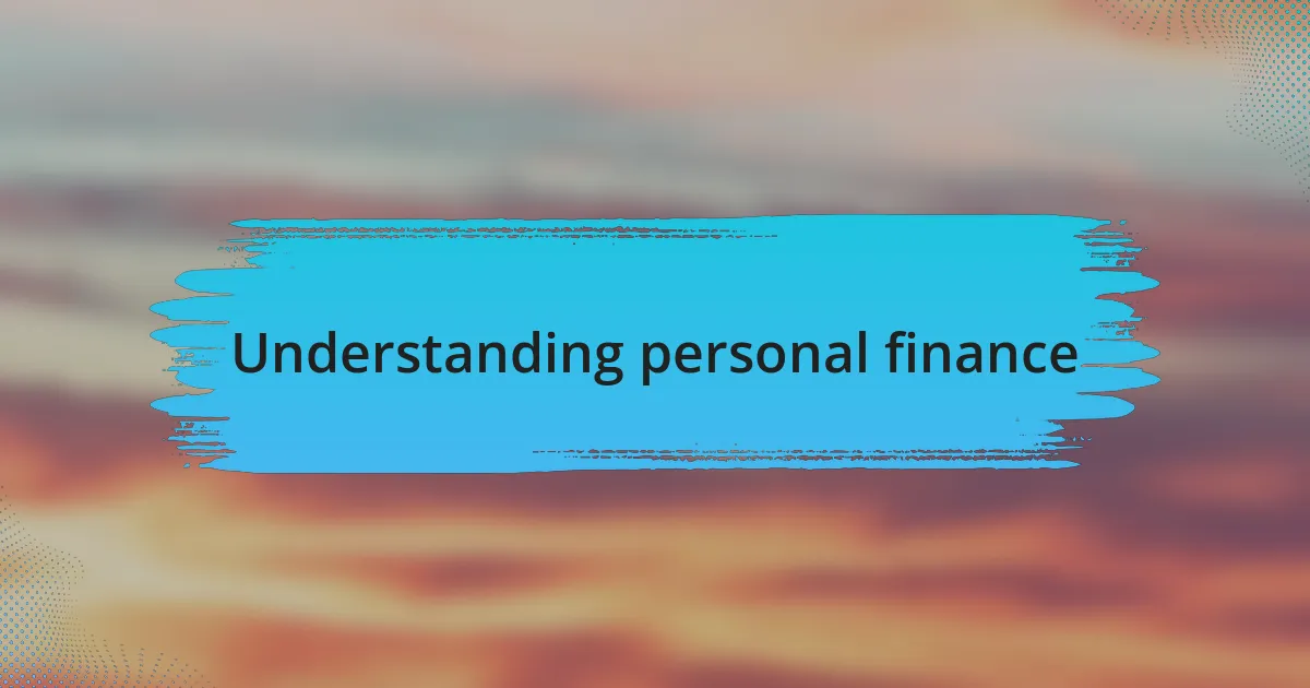 Understanding personal finance