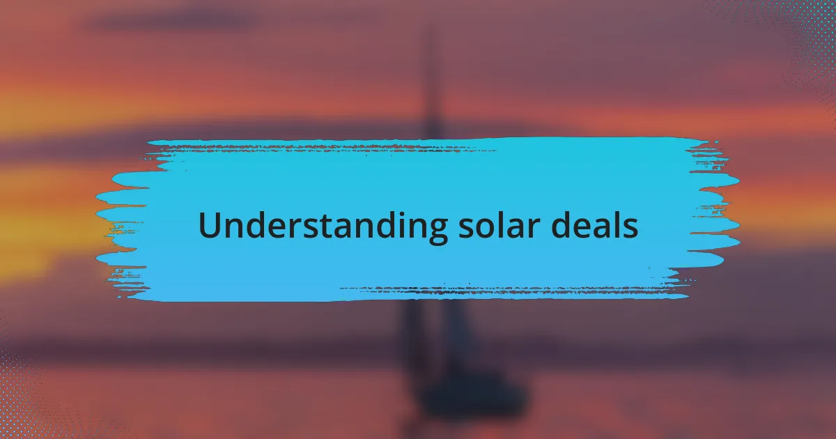 Understanding solar deals